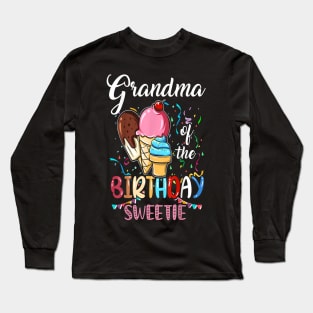 Grandma of the birthday sweetie Long Sleeve T-Shirt